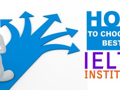 Choose The Best IELTS&nbsp;Institute